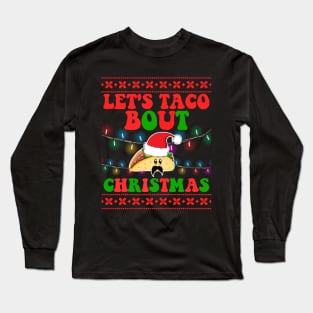 Lets Taco Bout Christmas Funny Santa Hat Taco Lover Xmas Long Sleeve T-Shirt